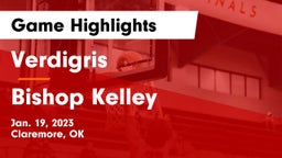 Verdigris  vs Bishop Kelley  Game Highlights - Jan. 19, 2023