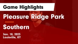 Pleasure Ridge Park  vs Southern  Game Highlights - Jan. 18, 2023