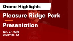 Pleasure Ridge Park  vs Presentation  Game Highlights - Jan. 27, 2023