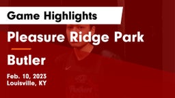 Pleasure Ridge Park  vs Butler  Game Highlights - Feb. 10, 2023