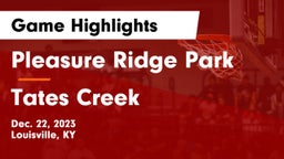 Pleasure Ridge Park  vs Tates Creek  Game Highlights - Dec. 22, 2023