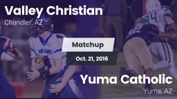 Matchup: Valley Christian vs. Yuma Catholic  2016