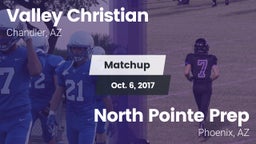 Matchup: Valley Christian vs. North Pointe Prep  2017