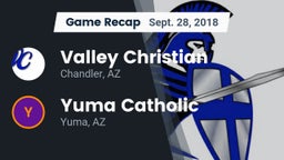 Recap: Valley Christian  vs. Yuma Catholic  2018