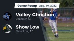 Recap: Valley Christian  vs. Show Low  2022
