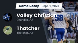 Recap: Valley Christian  vs. Thatcher  2023