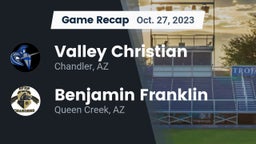 Recap: Valley Christian  vs. Benjamin Franklin  2023