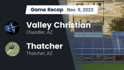 Recap: Valley Christian  vs. Thatcher  2023