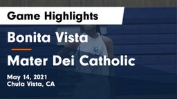 Bonita Vista  vs Mater Dei Catholic  Game Highlights - May 14, 2021