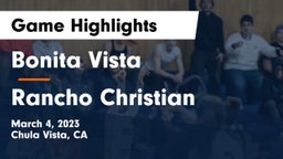 Bonita Vista  vs Rancho Christian  Game Highlights - March 4, 2023