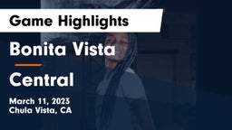 Bonita Vista  vs Central  Game Highlights - March 11, 2023