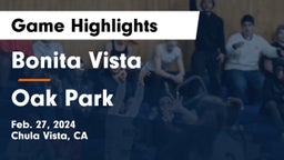 Bonita Vista  vs Oak Park  Game Highlights - Feb. 27, 2024