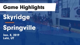 Skyridge  vs Springville  Game Highlights - Jan. 8, 2019