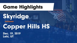 Skyridge  vs Copper Hills HS Game Highlights - Dec. 19, 2019