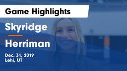 Skyridge  vs Herriman  Game Highlights - Dec. 31, 2019