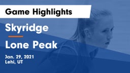 Skyridge  vs Lone Peak  Game Highlights - Jan. 29, 2021