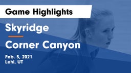 Skyridge  vs Corner Canyon  Game Highlights - Feb. 5, 2021