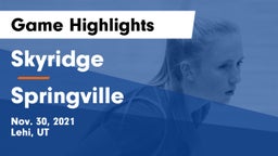 Skyridge  vs Springville  Game Highlights - Nov. 30, 2021