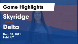 Skyridge  vs Delta  Game Highlights - Dec. 10, 2021
