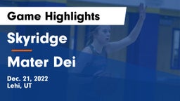Skyridge  vs Mater Dei  Game Highlights - Dec. 21, 2022