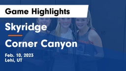 Skyridge  vs Corner Canyon  Game Highlights - Feb. 10, 2023