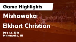 Mishawaka  vs Elkhart Christian Game Highlights - Dec 12, 2016