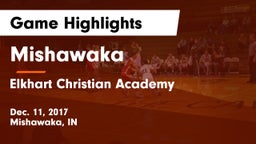 Mishawaka  vs Elkhart Christian Academy  Game Highlights - Dec. 11, 2017