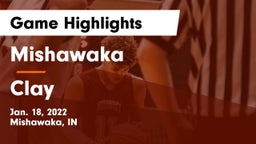 Mishawaka  vs Clay  Game Highlights - Jan. 18, 2022