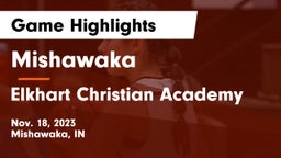 Mishawaka  vs Elkhart Christian Academy Game Highlights - Nov. 18, 2023