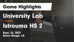 University Lab  vs Istrouma HS 2 Game Highlights - Sept. 26, 2022