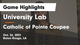 University Lab  vs Catholic of Pointe Coupee Game Highlights - Oct. 26, 2022