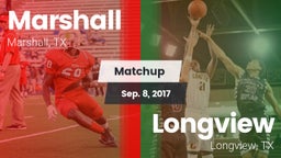 Matchup: Marshall  vs. Longview  2017