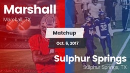 Matchup: Marshall  vs. Sulphur Springs  2017