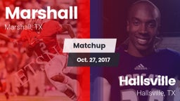 Matchup: Marshall  vs. Hallsville  2017