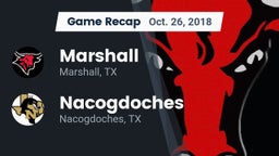 Recap: Marshall  vs. Nacogdoches  2018