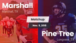 Matchup: Marshall  vs. Pine Tree  2018