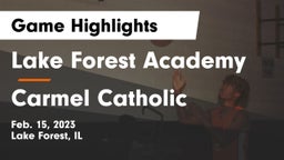 Lake Forest Academy  vs Carmel Catholic  Game Highlights - Feb. 15, 2023