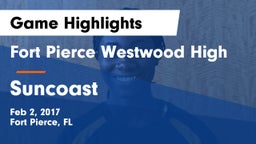 Fort Pierce Westwood High vs Suncoast Game Highlights - Feb 2, 2017