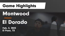 Montwood  vs El Dorado  Game Highlights - Feb. 3, 2023