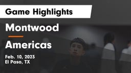 Montwood  vs Americas  Game Highlights - Feb. 10, 2023