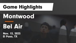 Montwood  vs Bel Air  Game Highlights - Nov. 13, 2023