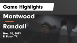 Montwood  vs Randall  Game Highlights - Nov. 30, 2023