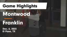 Montwood  vs Franklin  Game Highlights - Dec. 6, 2023