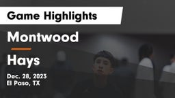 Montwood  vs Hays  Game Highlights - Dec. 28, 2023