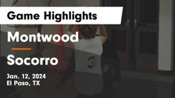 Montwood  vs Socorro  Game Highlights - Jan. 12, 2024