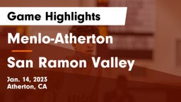Menlo-Atherton  vs San Ramon Valley  Game Highlights - Jan. 14, 2023