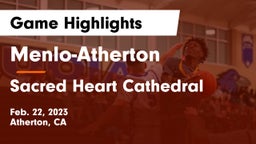 Menlo-Atherton  vs Sacred Heart Cathedral  Game Highlights - Feb. 22, 2023