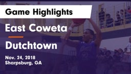East Coweta  vs Dutchtown Game Highlights - Nov. 24, 2018