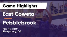 East Coweta  vs Pebblebrook  Game Highlights - Jan. 15, 2019