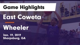 East Coweta  vs Wheeler  Game Highlights - Jan. 19, 2019